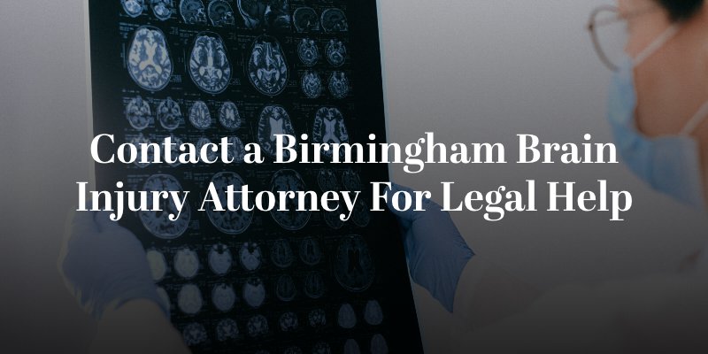 contact a birmingham brain injury attorney for legal help