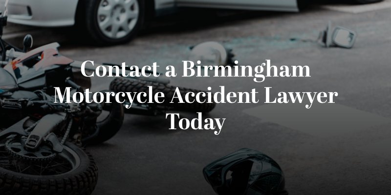 contact a birmingham motorcycle accident lawyer