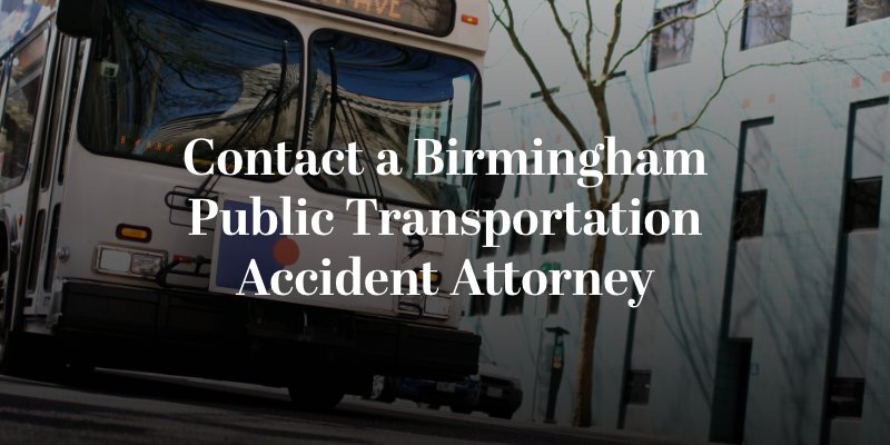 contact a birmingham public transportation accident attorney
