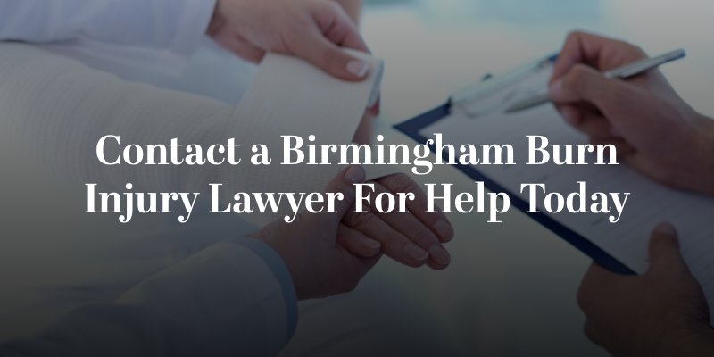 contact a birmingham burn injury lawyer for help today